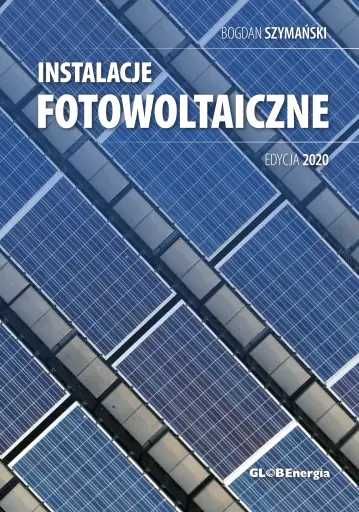 Poradnik Instalacje fotowoltaiczne Bogdan Szymański