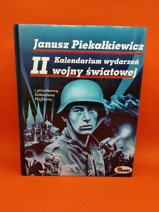 Janusz Piekalkiewicz - Kalendarium Wydarzeń II Wojny Światowej