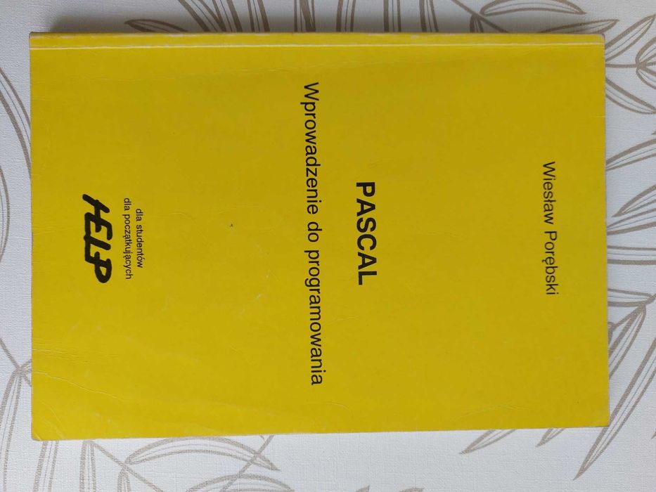 Pascal wprowadzenie do programowania Wiesław Porębski