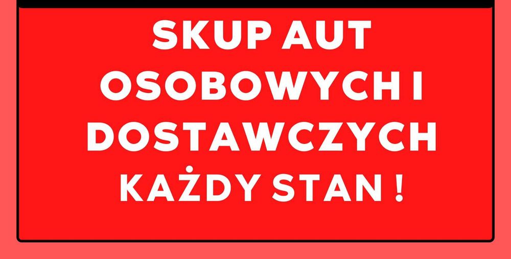 ! SKUP AUT 24/7 ! Najlepsze ceny ! Każdy stan ! Szybki odbiór !