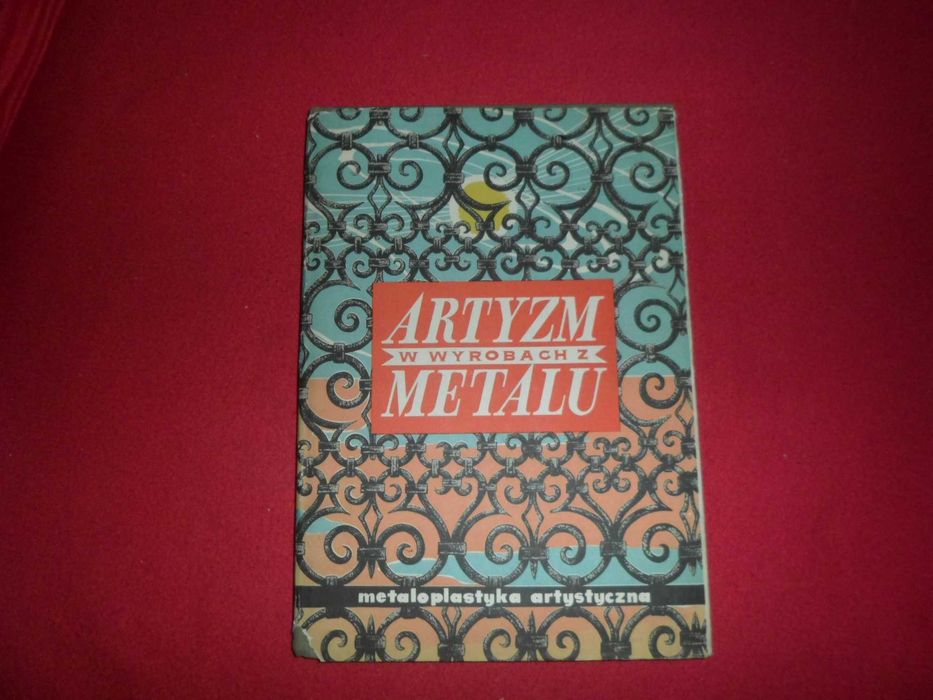 Artyzm w wyrobach z metalu metaloplastyka artystyczna