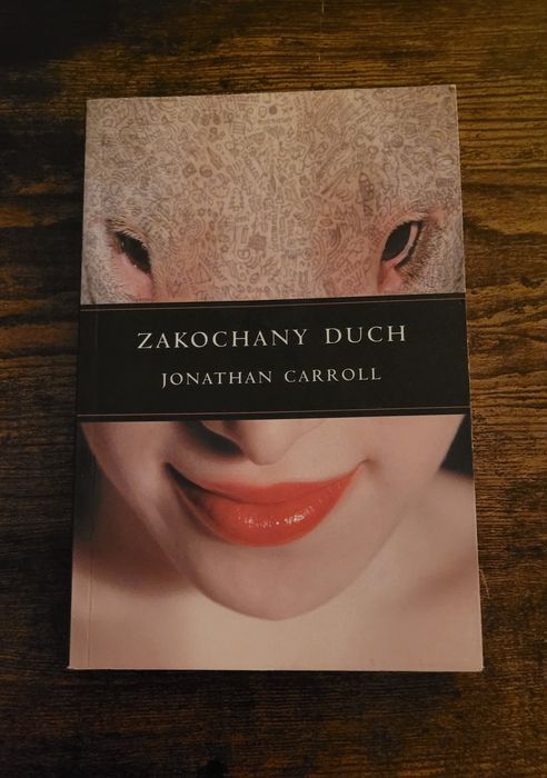Jonathan Carroll - Zakochany duch