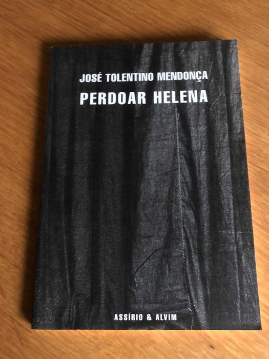 PERDOAR HELENA     José Tolentino Mendonça