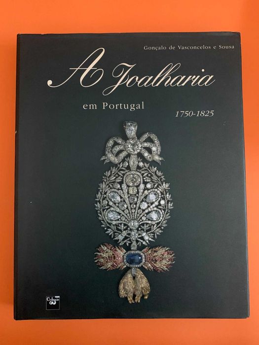 A Joalharia em Portugal - Gonçalo de Vasconcelos e Sousa