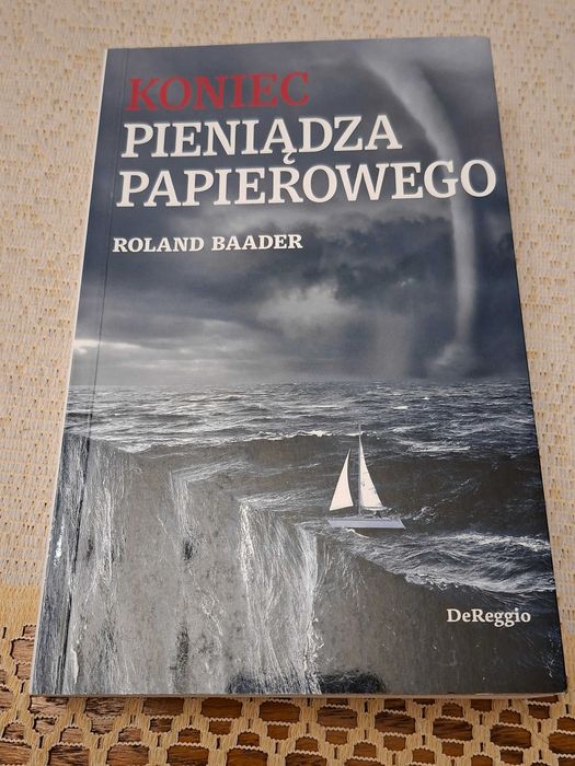Książka pt"Koniec Pieniądza Papierowego" Roland Baader stan bdb używana