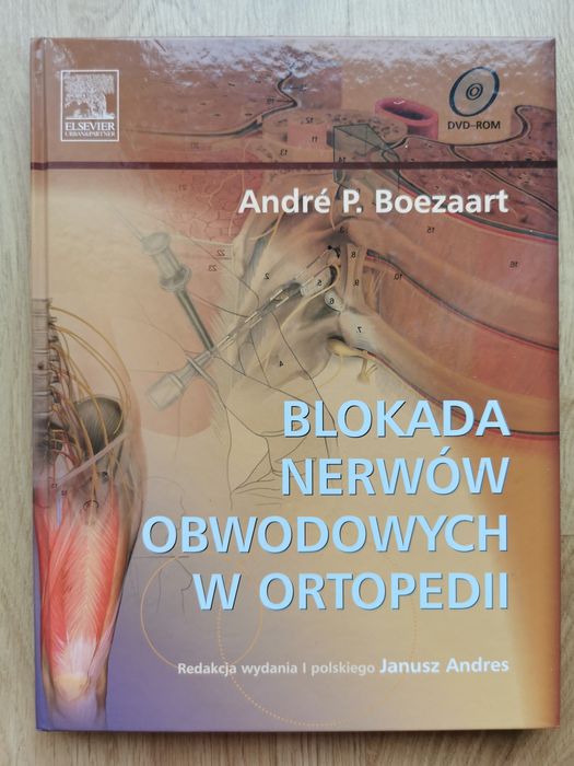 Blokada nerwów obwodowych w ortopedii Andre Boezaart