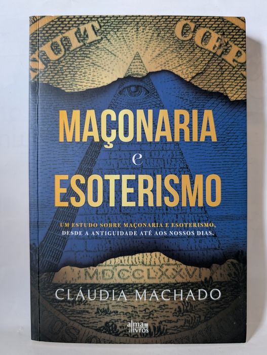 Maçonaria e Esoterismo
Cláudia Machado