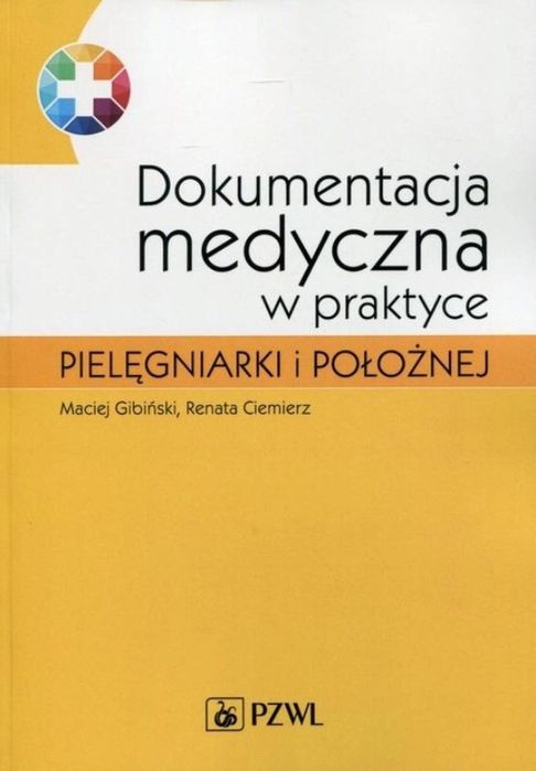 Dokumentacja medyczna w praktyce pielęgniarki.