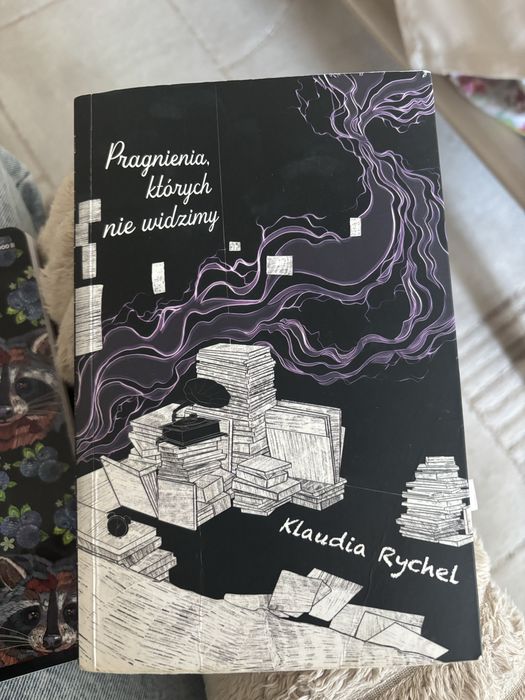 Pragnienia, ktorych nie widzimy, Klaudia Rychel