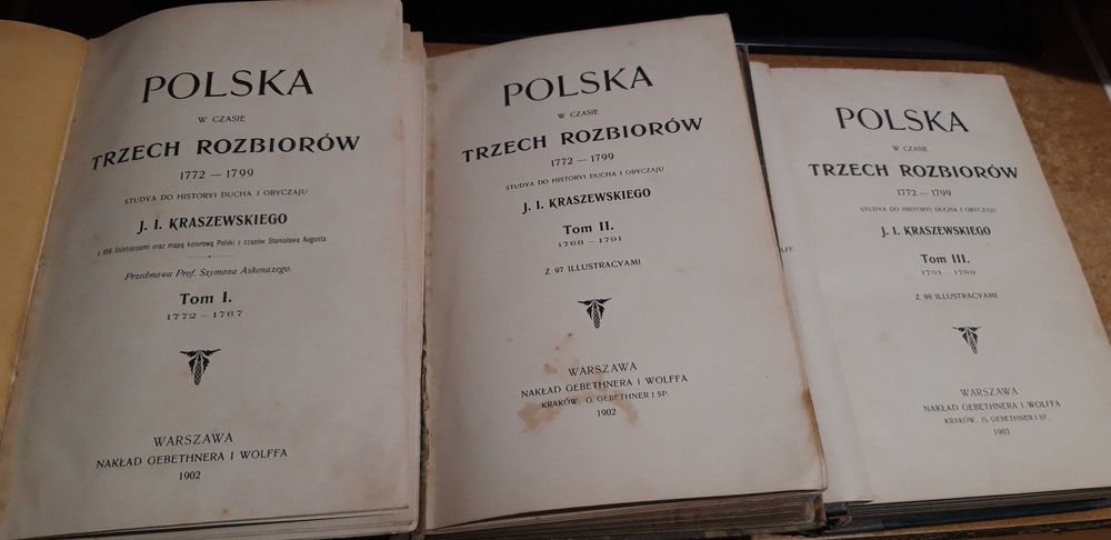 Polska w czasie trzech rozbiorów,t.1-3 -Kraszewski- 1902il.