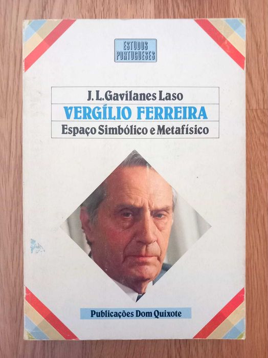 Vergilio Ferreira: Espaço Simbólico e Metafísico - Gavilanes Laso