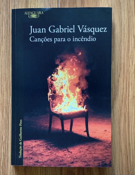 Canções para o Incêndio - Juan Gabriel Vásquez