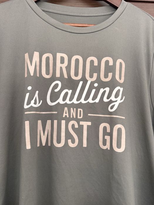 T-shirt Morocco is calling I must go