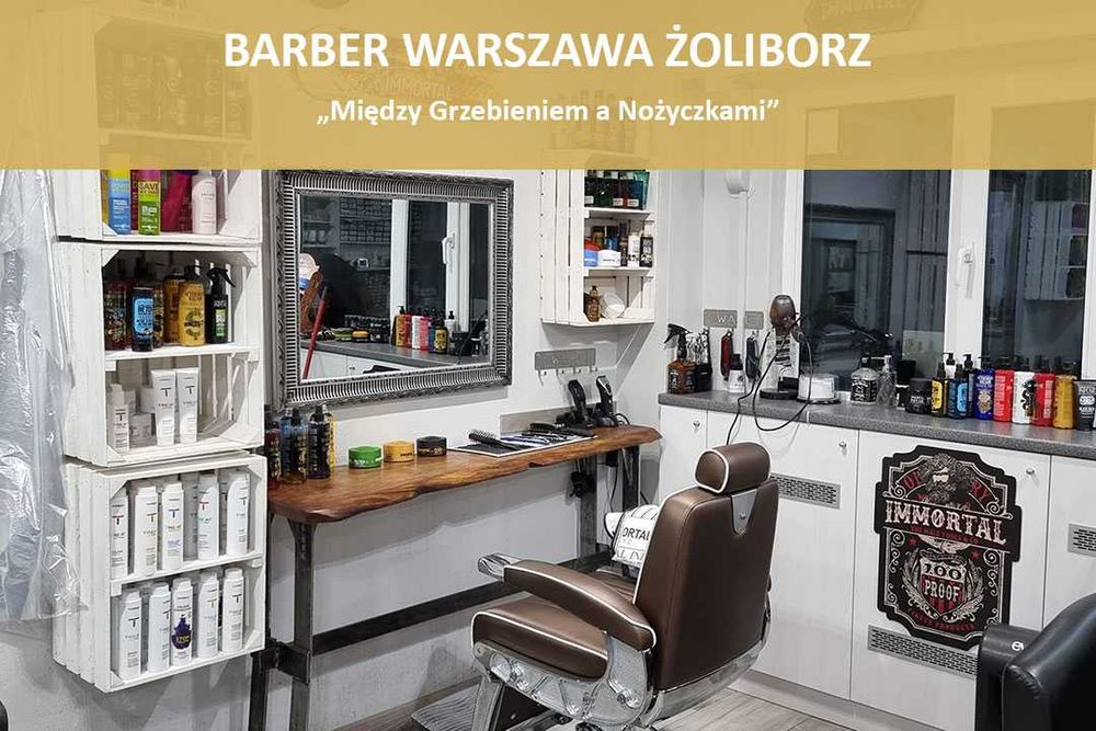Strzyżenie męskie / Barber / Golenie brody Warszawa Żoliborz