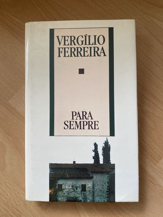 Vergílio Ferreira - Para Sempre