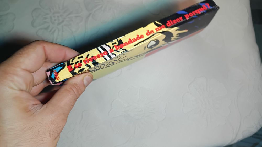 E se tivesses a bondade de me dizer porquê?