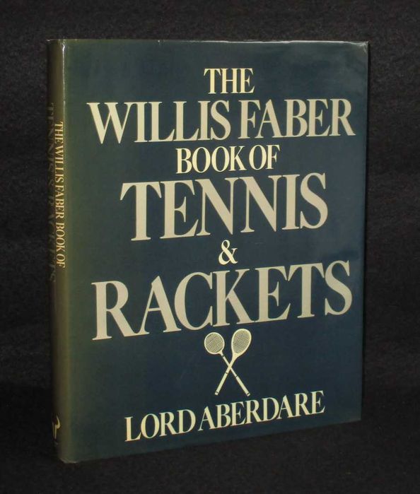 Livro The Willis Faber Book of Tennis & Rackets Lord Aberdare
