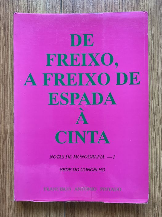 De Freixo, a Freixo de Espada à Cinta - Monografia