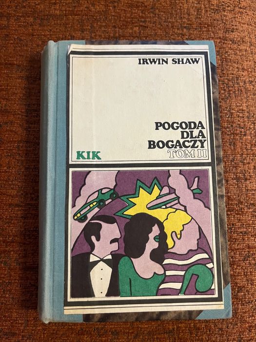 "Pogoda dla bogaczy Tom II" Irwin Shaw