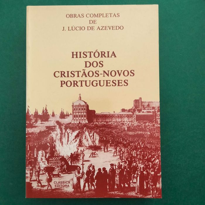 História dos Novos-Cristãos Portugueses - J. Lúcio de Azevedo
