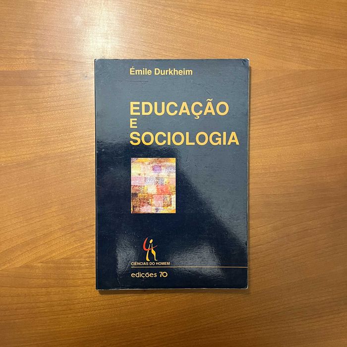 Émile Durkheim - Educação e Sociologia (envio grátis)
