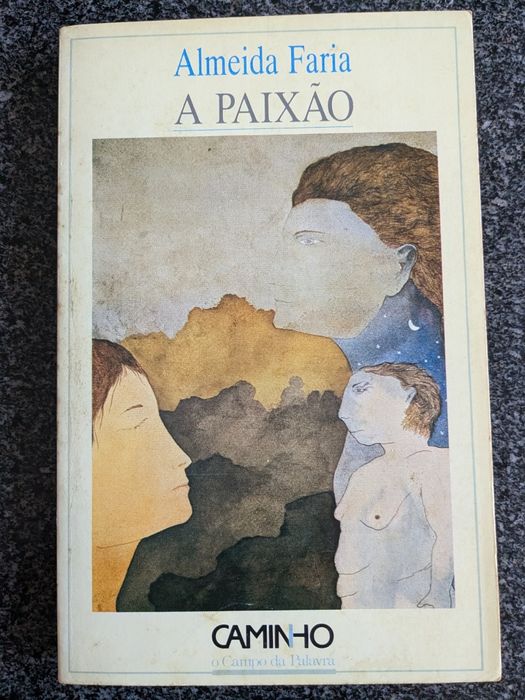 A Paixão. Almeida Faria