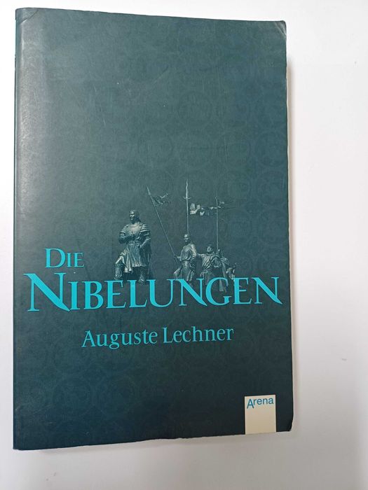 Auguste Lechner - Die Nibelungen