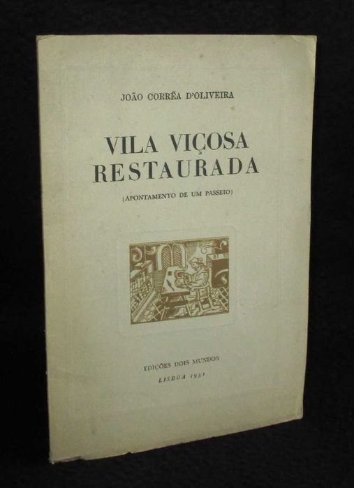 Livro Vila Viçosa Restaurada João Correia de Oliveira 1951