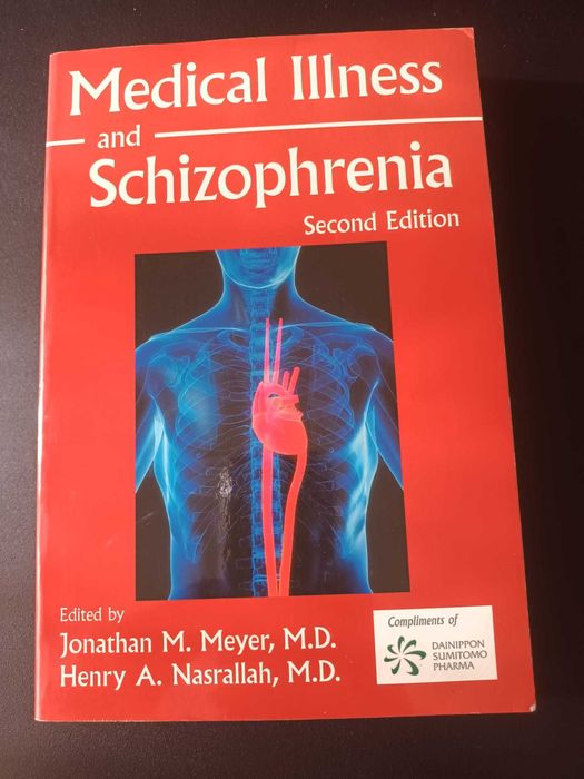 "Medical Illness and Schizophrenia" 2ª Ed. por J. Meyer e H. Nasrallah
