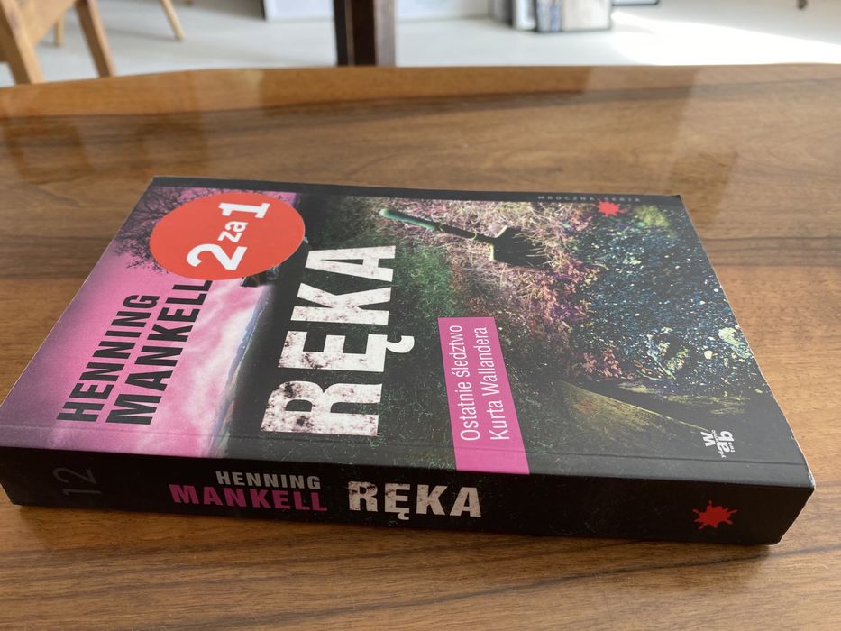 Ręka - Ostatnie śledztwo Kurta Wallandera - Henning Mankell
