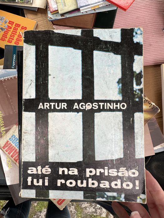 livro ARTUR AGOSTINHO - até na prisão fui roubado!