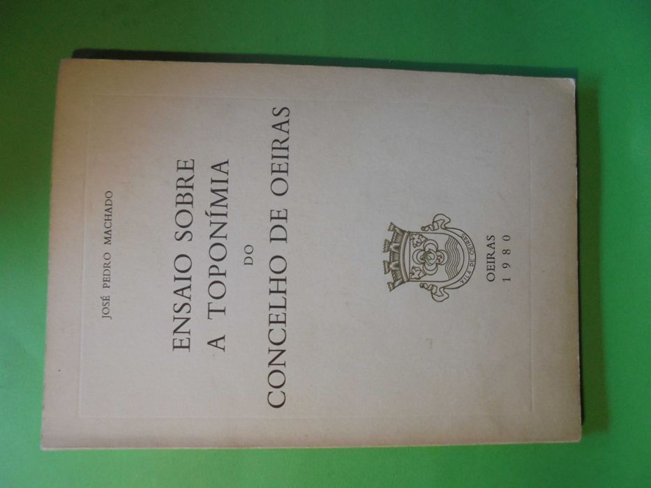 Oeiras-Machado (José Pedro);Ensaio sobre a Toponímia do Concelho