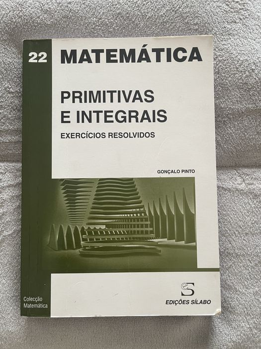 Livro Matemática Primitivas e Integrais - Edições Sílabo