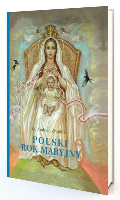 Polski Rok Maryjny Paulinianum Andrzej Zwoliński Rok wydania: 2023,