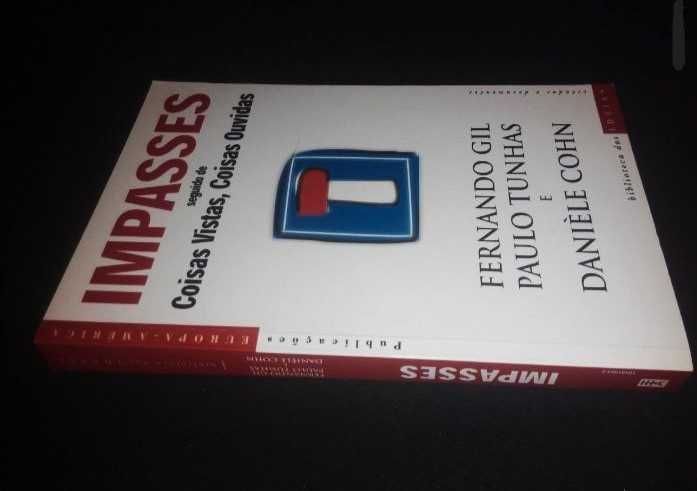 Fernando Gil, Paulo Tunhas e Danièle Cohn - Impasses - Seguido de Coisas vistas, Coisas ouvida