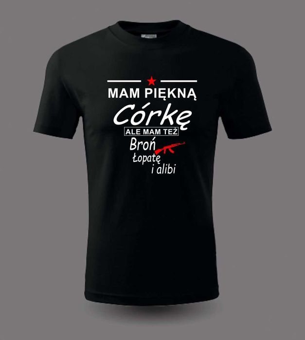 Koszulka z nadrukiem t-shirt mam piekną córkę alibi prezent tata mąż L