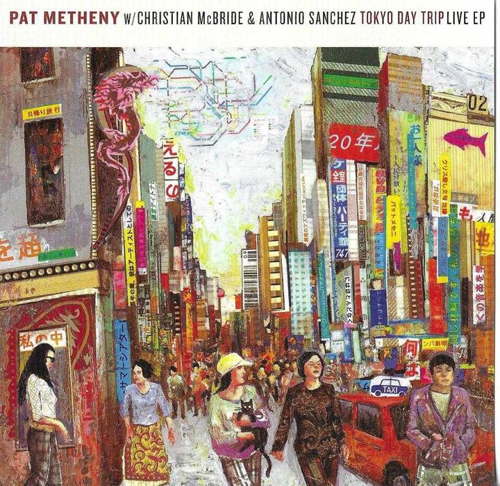 Pat Metheny, Christian McBride, Ant. Sanchez - Tokyo Day Trip Live EP