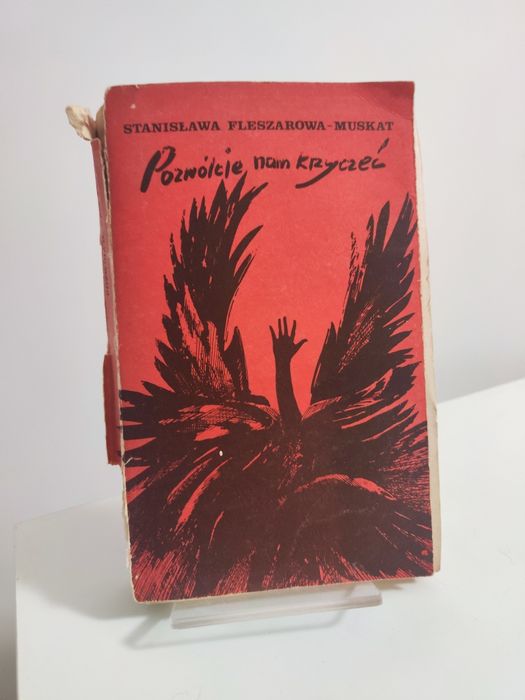 Pozwólcie nam krzyczeć - Stanisława Fleszarowa-Muskat