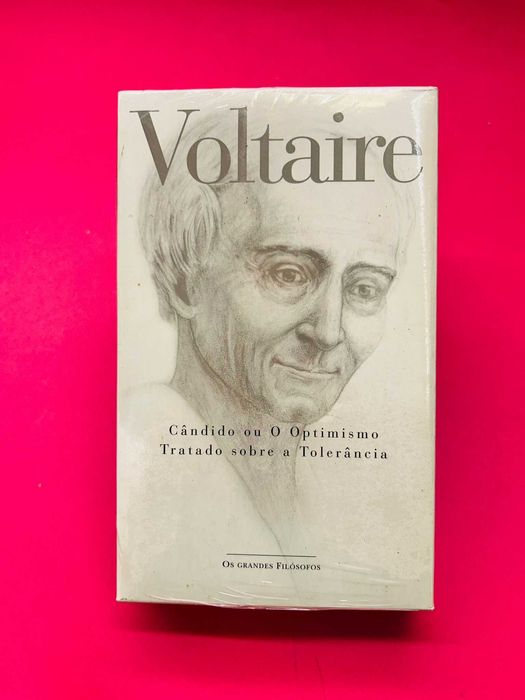 Voltaire - Cândido ou O Optimismo e Tratado sobre a Tolerância
