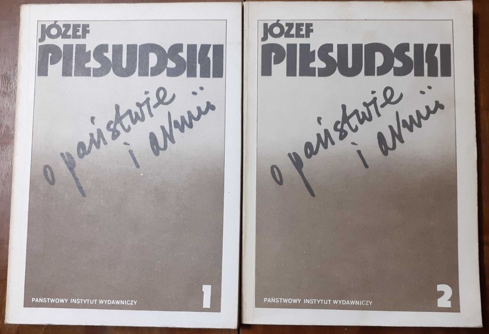 Józef Piłsudski "O państwie i armii" dwa tomy