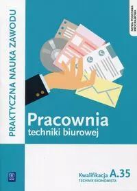 Praktyczna Nauka Zawodu. Pracownia Techniki Biurowej. Kwalifikacja A.35. Technik Ekonomista, Wydanie 2 Wioletta Bień, Sylwia Odrzywałek