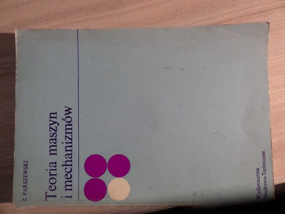 Teoria maszyn i mechanizmów Z.Parszewski