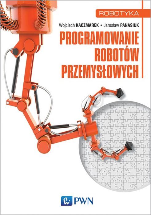 Programowanie Robotów Przemysłowych Pwn Nowa Nieużywana