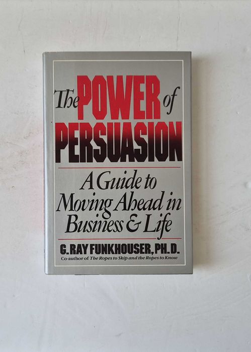 LIDERANÇA - G. Ray Funkhouser - THE POWER OF PERSUASION