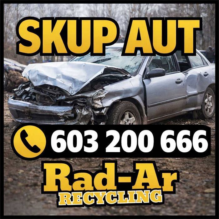 Skup Aut Autokasacja Złomowanie Pojazdów Atrakcykne Ceny !!!