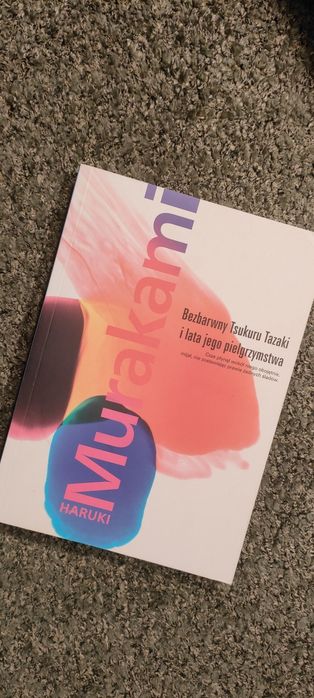Bezbarwny Tsukuru Tazaki i lata jego pielgrzymstwa Haruki Murakami