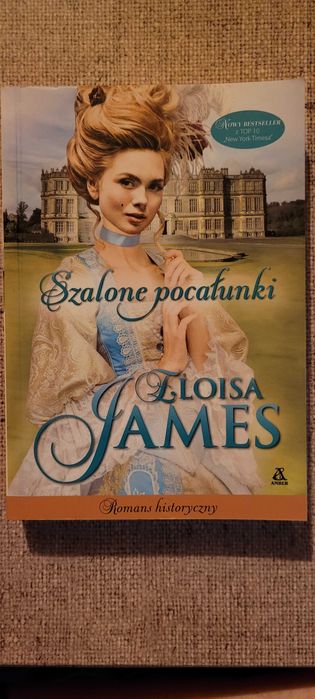 Romans historyczny "SZALONE POCALUNKI" autorstwa Eloisa James