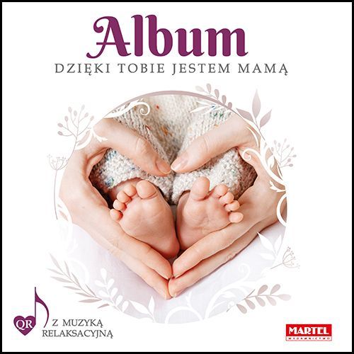 Album Dzięki Tobie Jestem Mamą Martel