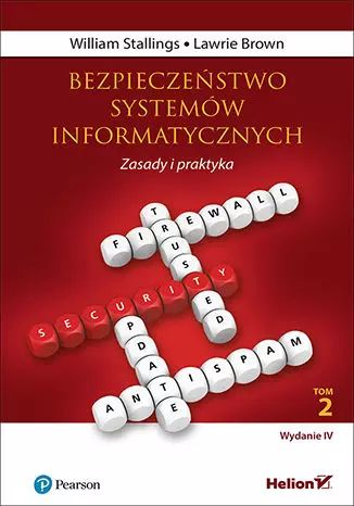 Bezpieczeństwo Systemów Informatycznych. Zasady I Praktyka. Tom 2 Wyd. 4. Helion. Nowy Produkt