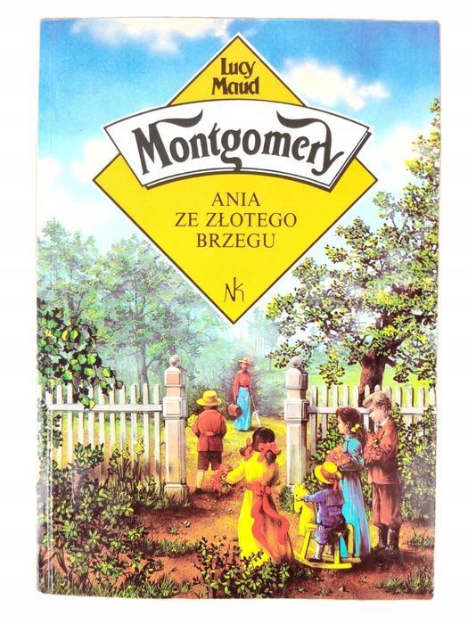 Ania Ze Złotego Brzegu Tom 6 Lucy Maud Montgomery Nasza Księgarnia